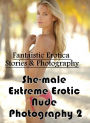 Breast: Fantaistic Erotica Stories & Photography She-male Extreme Erotic Nude Photography 2 ( Erotic Photography, Erotic Stories, Nude Photos, Naked , Lesbian, She-male, Gay, Fetish, Bondage, Sex, Erotica, Hentai, Blow Job, Three-sum , XXX)