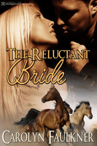 Title: The Reluctant Bride, Author: Carolyn Faulkner