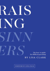 Title: Raising Sinners, Author: Lisa Clark