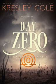 Title: Day Zero (Arcana Chronicles Series #4), Author: Kresley Cole