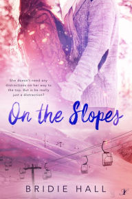 Title: On the Slopes, Author: Bridie Hall