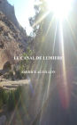 LE CANAL DE LUMIERE