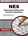 NES Elementary Education Practice Questions (Second Set): NES Practice Tests & Review for the National Evaluation Series Tests