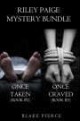 Riley Paige Mystery Bundle: Once Taken (#2) and Once Craved (#3)