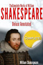 The Complete Works of William Shakespeare Deluxe Annotated