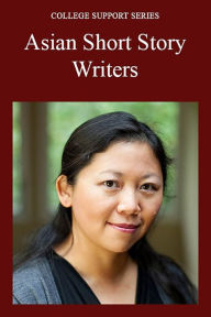 Title: Asian Short Story Writers, Author: The Editors of Salem Press The Editors of Salem Press