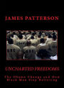 Uncharted Freedoms: The Obama Change and How Black Men Stop Believing