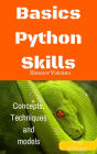 Basics Python Skills Concepts, Techniques and models
