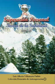 Title: Superacion Personal III, Tesoro de la Sabiduria. Tomo 3, Author: Luis Alberto Villamarin P.