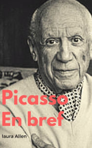 Title: Pablo Picasso En bref, Author: Laura Allen