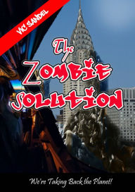 Title: The Zombie Solution, Author: Vic Sandel
