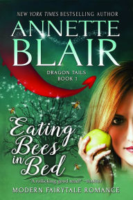 Title: Eating Bees in Bed, Author: Annette Blair
