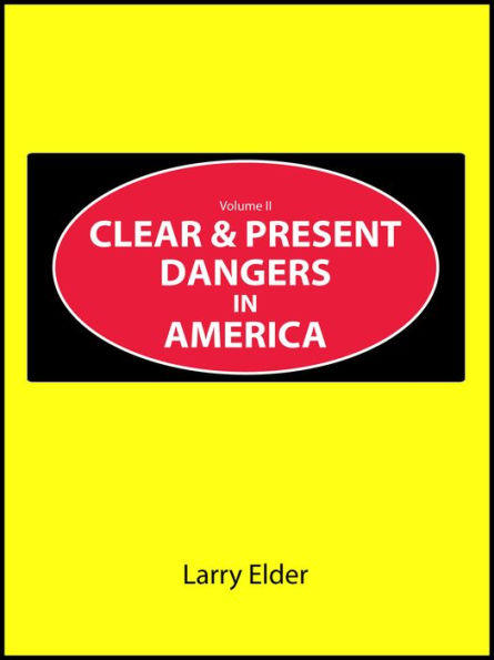 Clear and Present Dangers in America