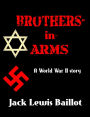 Brothers-in-Arms: A World War 2 Story (Historical Fiction)