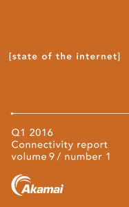 Title: Akamai State of the Internet / Connectivity Report: Q1 2016, Author: Akamai Technologies