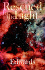 Rescued by the Light: A True Story