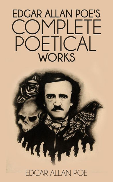 Edgar Allan Poe's Complete Poetical Works By Edgar Allan Poe, Paperback ...