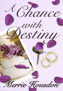 A Chance with Destiny