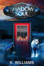 The Trailokya Trilogy, Book One: The Shadow Soul
