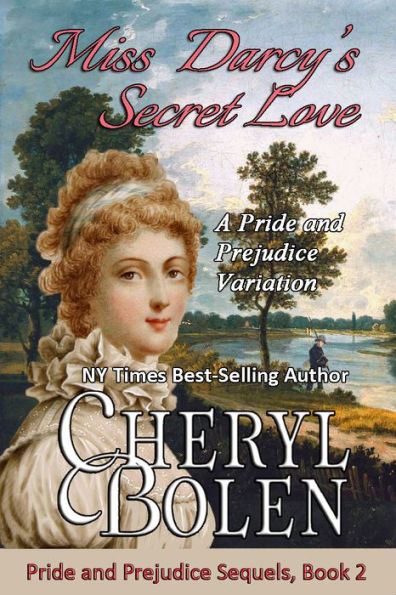 Miss Darcy's Secret Love: A Pride and Prejudice Variation