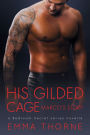 His Gilded Cage (Bedroom Secrets Novella Series)