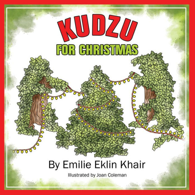 Kudzu for Christmas by Emilie Eklin Khair eBook Barnes & Noble®