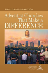 Title: Adventist Churches That Make a Difference Bible Book Shelf 3Q 2016, Author: May Ellen Colon