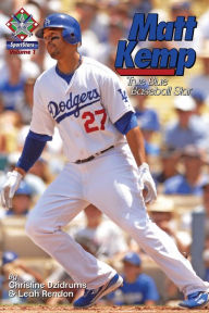 Title: Matt Kemp: True Blue Baseball Star, Author: Christine Dzidrums