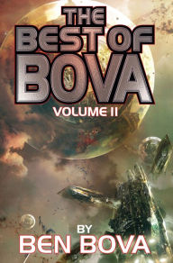 Title: The Best of Bova, Volume II, Author: Ben Bova
