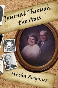 Title: Journal Through the Ages, Author: Mischa Borgnaes