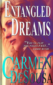 Title: Entangled Dreams, Author: Carmen DeSousa