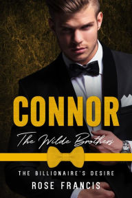 Title: Connor: The Wilde Brothers, Author: Rose Francis