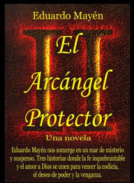 Title: El Arcangel Protector II, Author: Eduardo Mayen