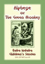 ALPHEGE or the Green Monkey - A French Fairy Tale