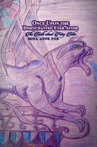 Title: Once Upon the Disenchanted Ever After: The Truth about Fairy Tales, Author: Mina Anne Poe