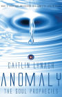 Anomaly The Soul Prophecies