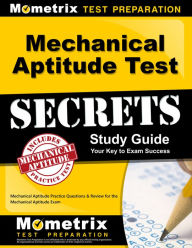 Title: Mechanical Aptitude Test Secrets Study Guide: Mechanical Aptitude Practice Questions & Review for the Mechanical Aptitude Exam, Author: Mechanical Aptitude Secrets Prep Team