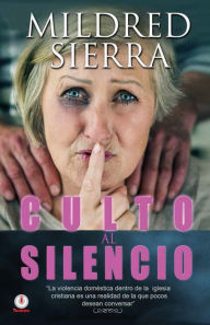 Title: Culto al silencio, Author: Mildred Sierra