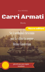 Title: Carri Armati storia, Author: Alan MOUHLI