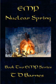 Title: EMP - Nuclear Spring, Author: TD Barnes