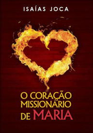 Title: O Coracao Missionario De Maria, Author: Isaias Joca