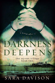 Title: The Darkness Deepens, Author: Sara Davison