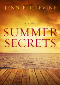 Title: Summer Secrets, Author: Jennifer Levine