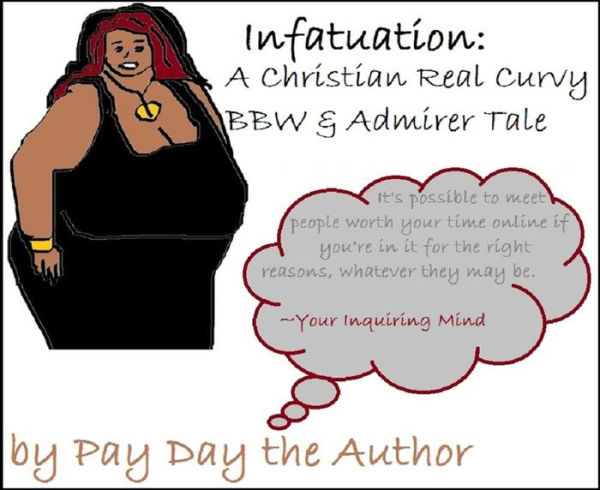 Infatuation: A Christian Real Curvy BBW & Admirer Tale - Pt. 3 of 5 (Discount Version)
