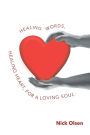 Healing Words, Healing Heart, For a Loving Soul