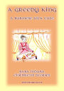 A GREEDY KING - A Folk Tale from Burma