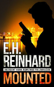 Mounted (An Agent Hank Rawlings FBI Thriller, #5)