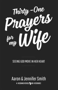 Title: Thirty-One Prayers For My Wife, Author: aaron Smith