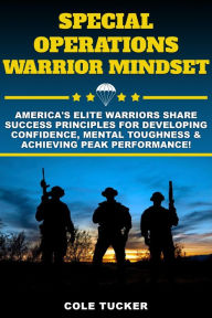 Title: Special Operations Warrior Mindset, Author: Cole Tucker