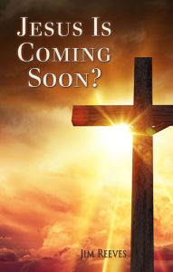 Title: Jesus Is Coming Soon?, Author: Jim Reeves